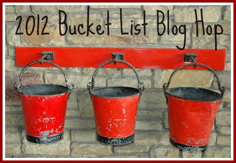 2012 Bucket List Blog Hop!