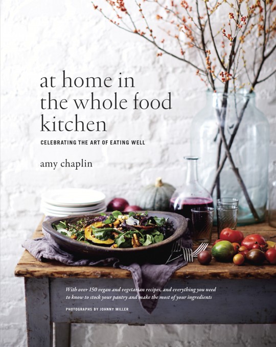Review: At Home in the Whole Food Kitchen by Amy Chaplin