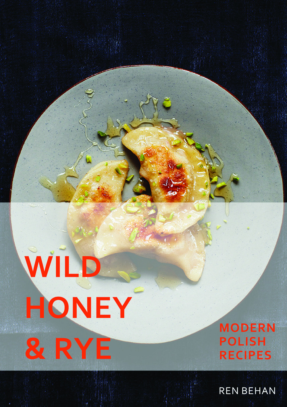 5 Polish Recipes from Wild Honey and Rye